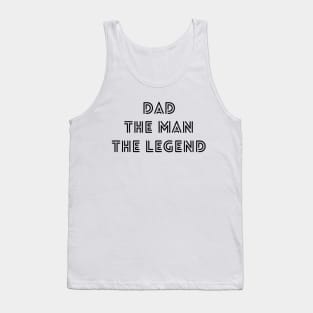 DAD THE MAN THE LEGEND Tank Top